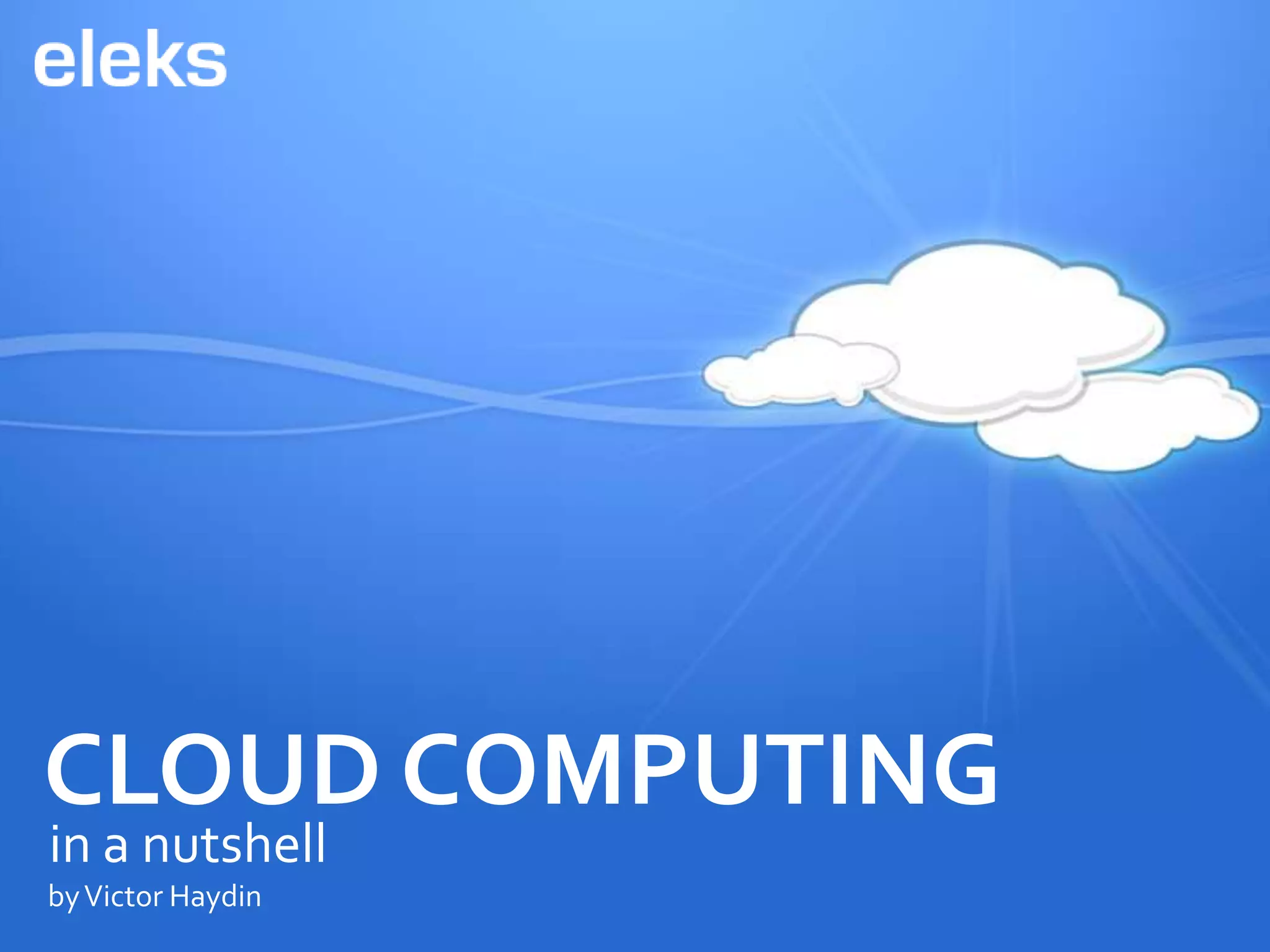 Cloud Computing in a Nutshell | PPT