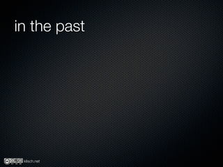 in the past




 klisch.net
 