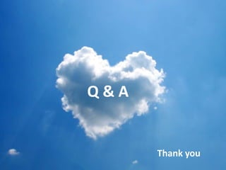 Q&A


      Thank you
 
