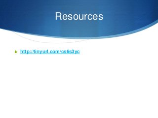 Resources


S http://tinyurl.com/cs6s3yc
 