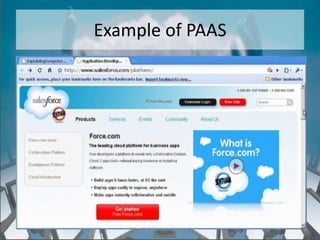 Example of PAAS




    http://eglobiotraining.com/
 