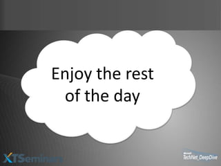 Enjoy the rest
 of the day
 