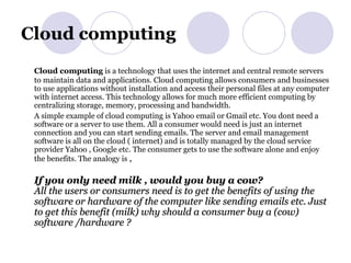 Cloud computing ,[object Object],[object Object],[object Object]