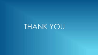 THANK YOU
 