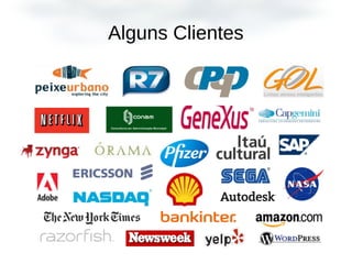 Alguns Clientes
 