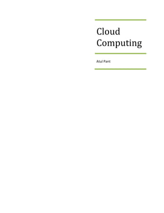 Cloud
Computing
Atul Pant

 