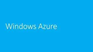Windows Azure

 