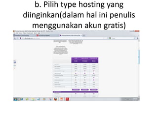 b. Pilih type hosting yang 
diinginkan(dalam hal ini penulis 
menggunakan akun gratis) 
 