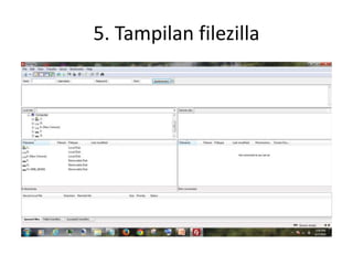 5. Tampilan filezilla 
 