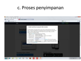 c. Proses penyimpanan 
 