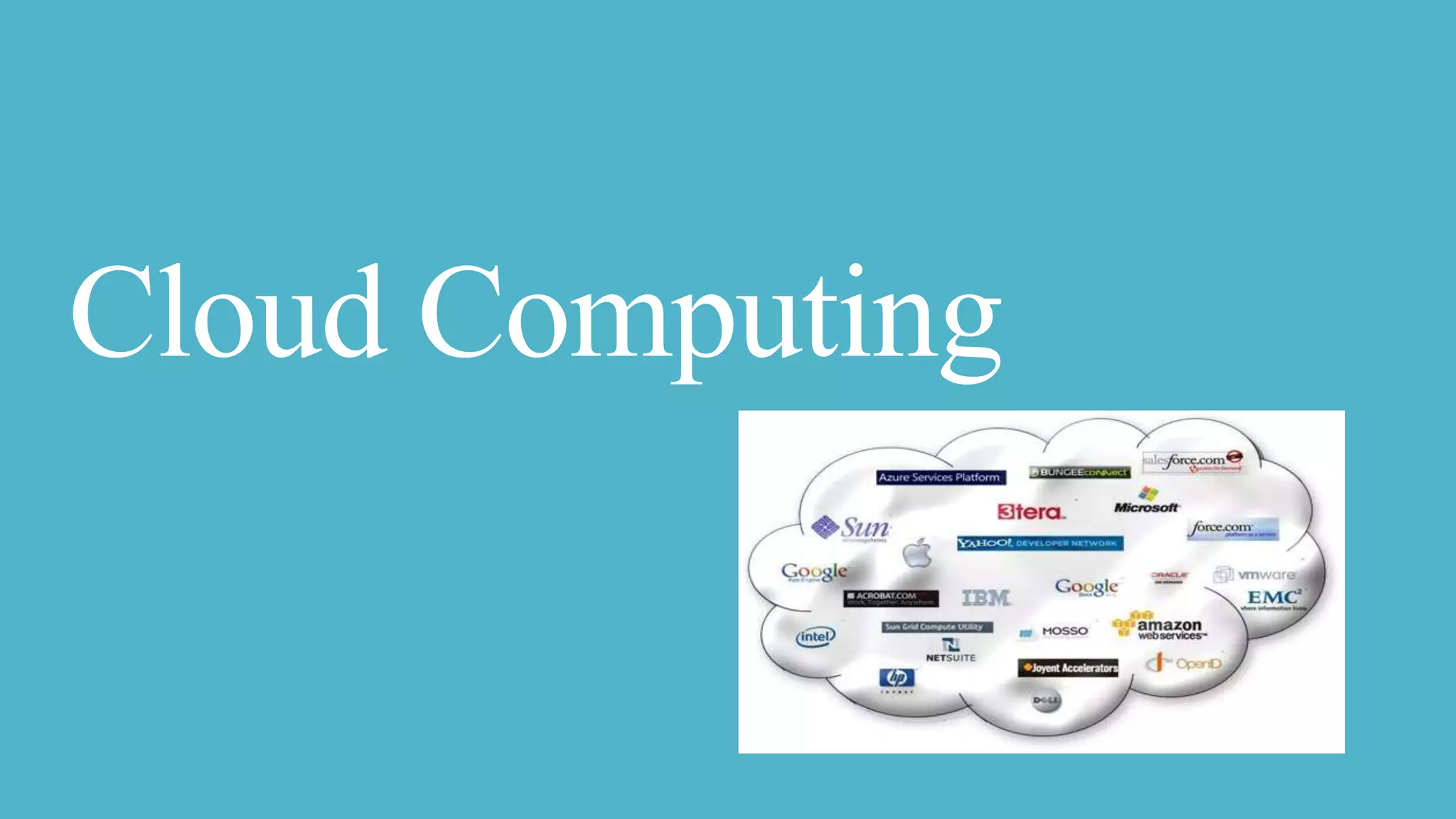 Cloud Computing
 