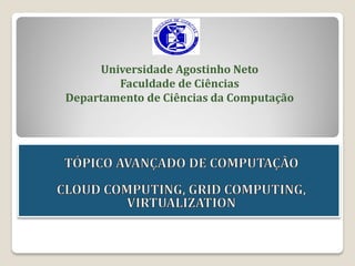 Universidade Agostinho Neto
Faculdade de Ciências
Departamento de Ciências da Computação
 