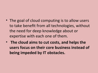 •  Cloud resources are usually not only shared by 
multiple users but are also dynamically 
reallocated per demand. 
•  Fo...