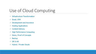 Use of Cloud Computing
 