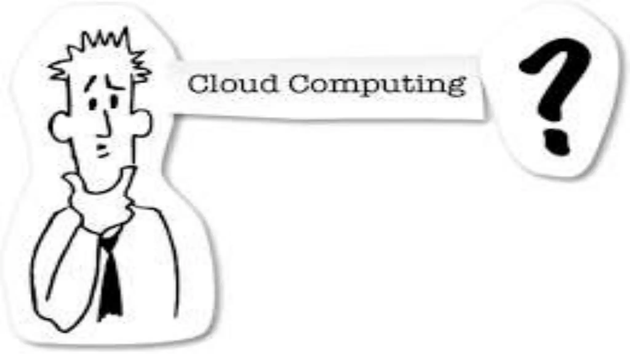 “In cloud computing, the word cloud (also phrased as "the cloud") is
used as a metaphor for "the Internet," so the phrase cloud
computing means "a type of Internet-based computing," where different
services — such as servers, storage and applications —are delivered to an
organization's computers and devices through the Internet.”
“Cloud computing is a style of computing where massively
scalable IT-related capabilities are provided as a service
across the Internet to multiple external customers.”
“Cloud computing is Web-based processing, whereby shared
resources, software, and information are provided
to computers and other devices (such as smartphones) on
demand over the Internet.”
 