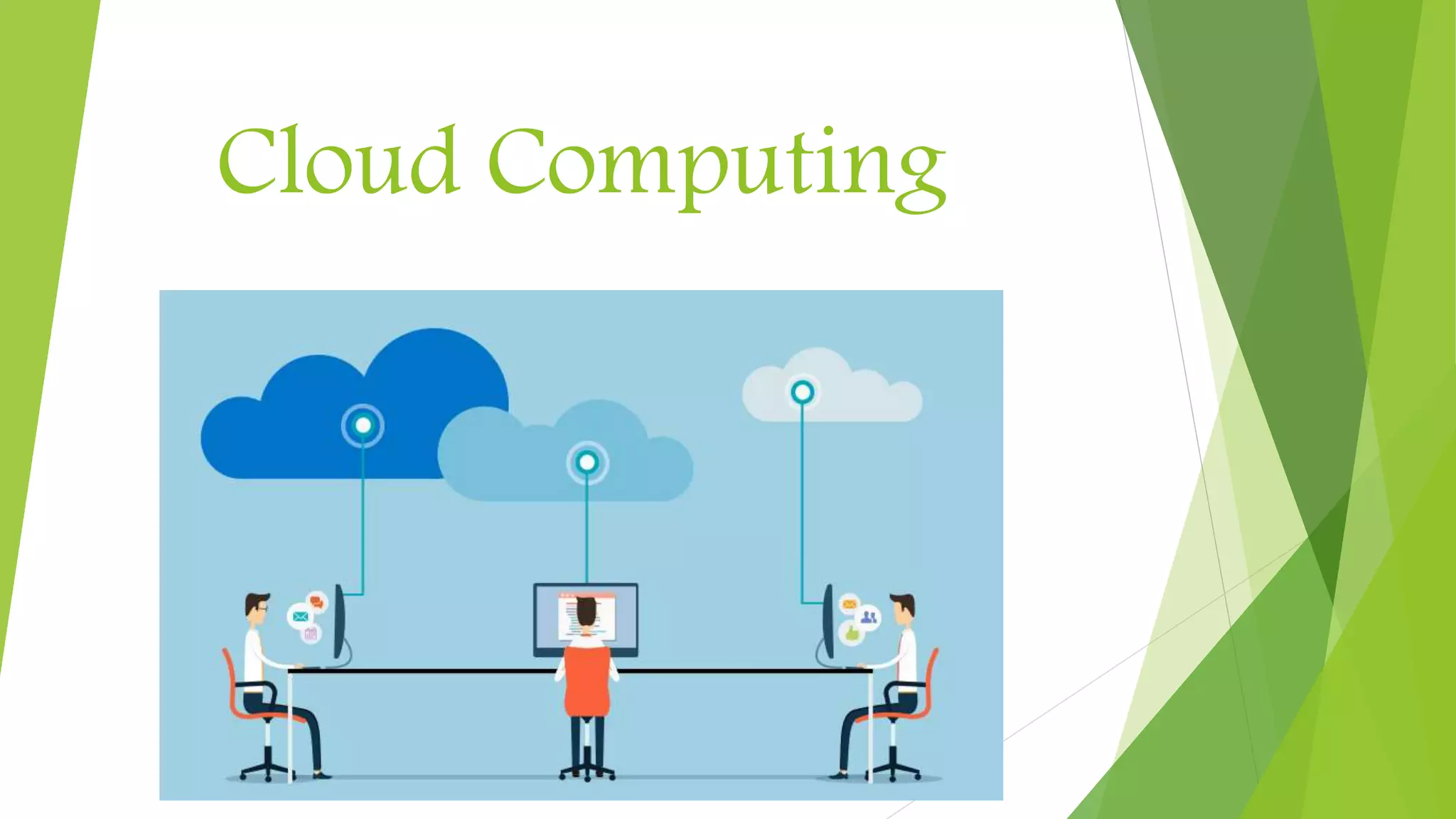 Cloud Computing
 