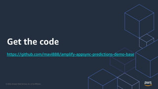 © 2020, Amazon Web Services, Inc. or its Affiliates.
Get the code
https://github.com/mavi888/amplify-appsync-predictions-demo-base
 