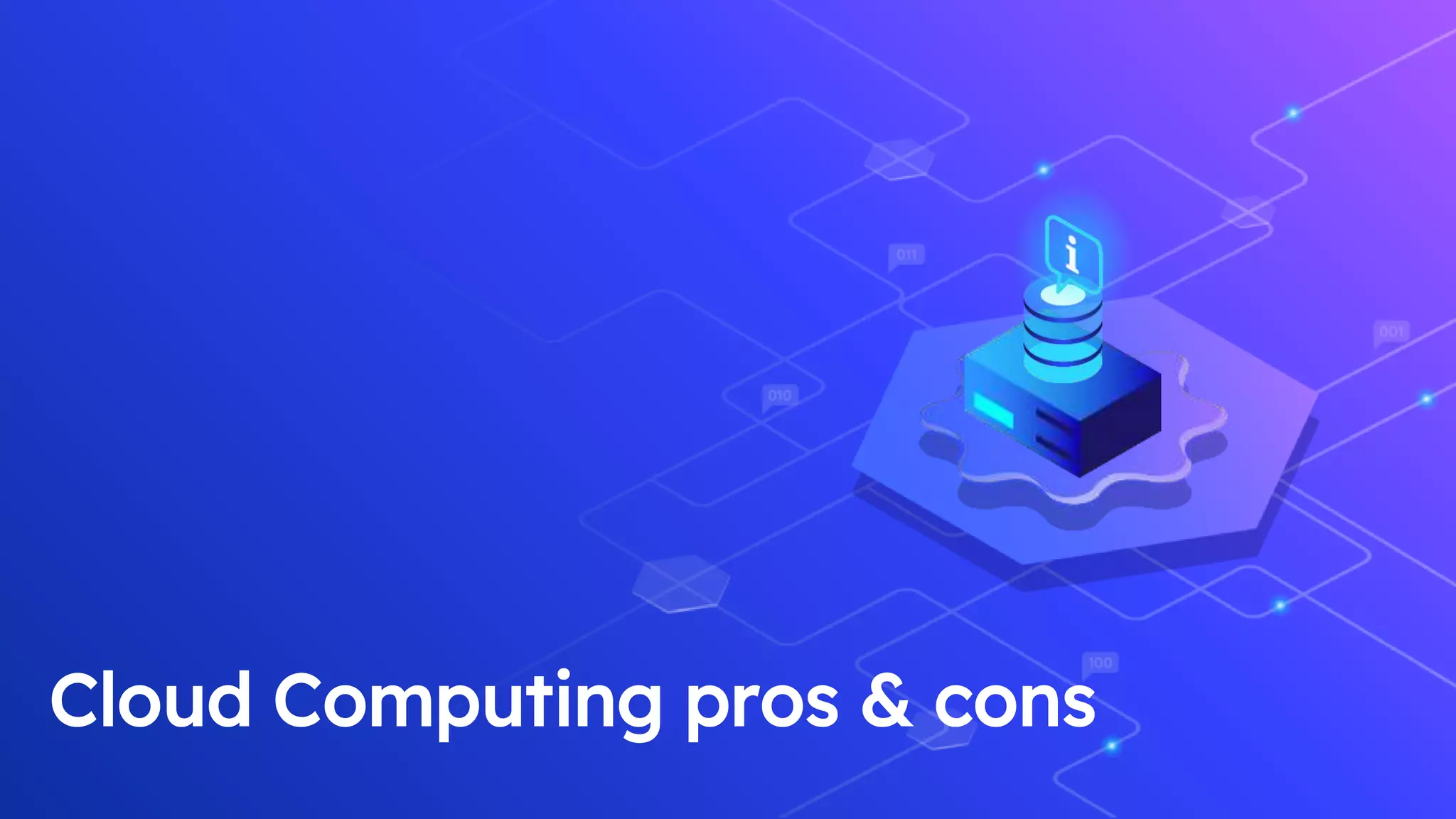 Cloud Computing pros & cons
 