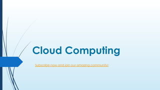 Cloud Computing
Subscribe now and join our amazing community!
 