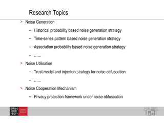 > Noise Generation
– Historical probability based noise generation strategy
– Time-series pattern based noise generation s...