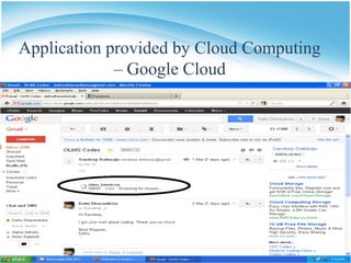 Application provided by Cloud Computing
– Google Cloud
 