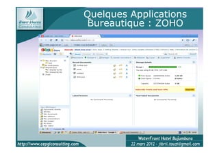 Quelques Applications
 Bureautique : ZOHO




 Voici Le bureau de
 Zoho Docs
 