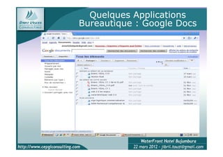 Quelques Applications
Bureautique : Google Docs
 