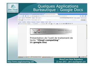 Quelques Applications
Bureautique : Google Docs
 