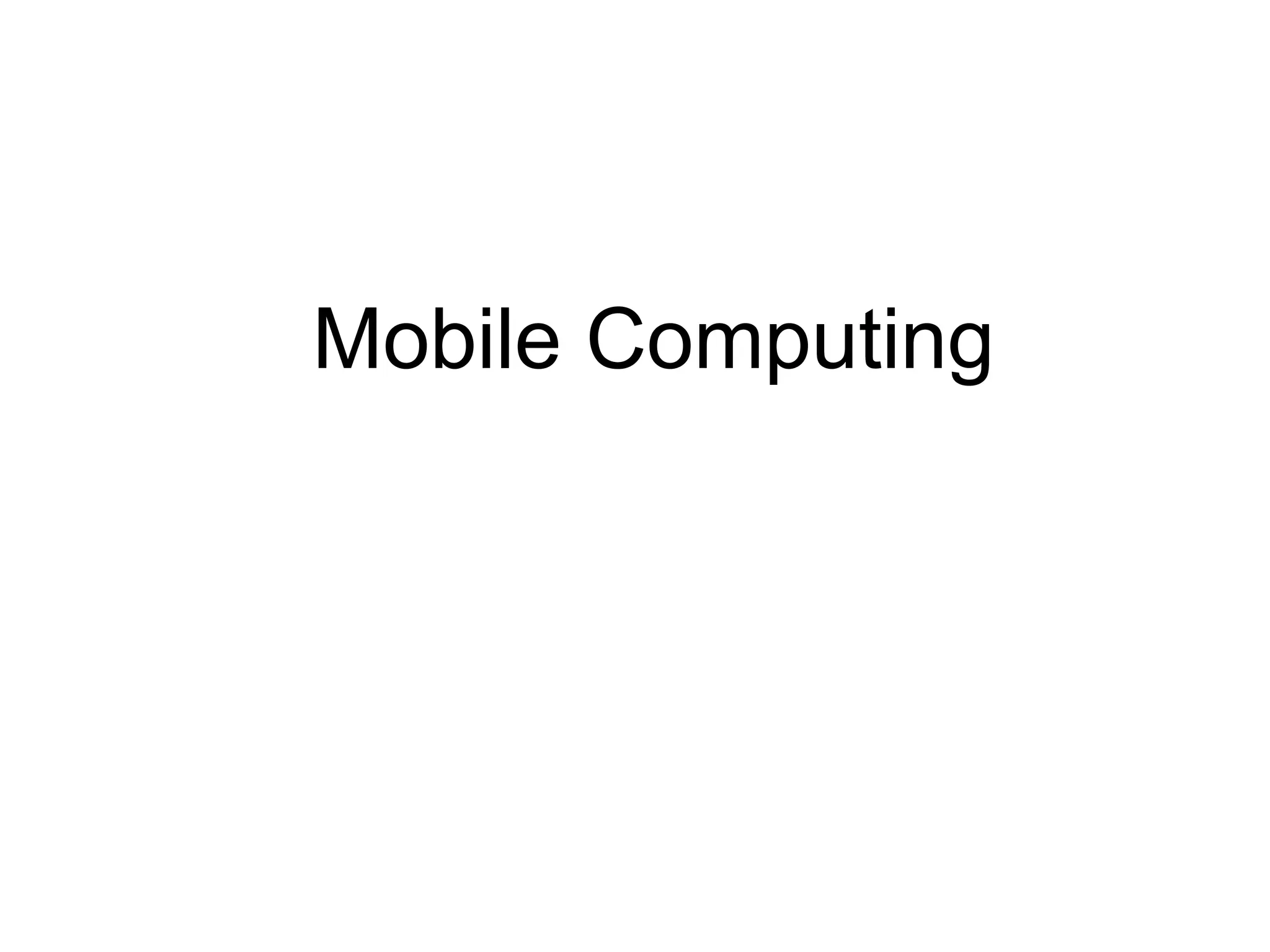 Mobile Computing
 