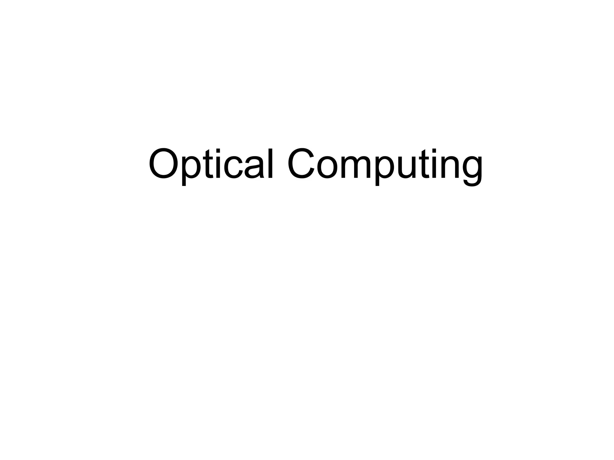 Optical Computing
 