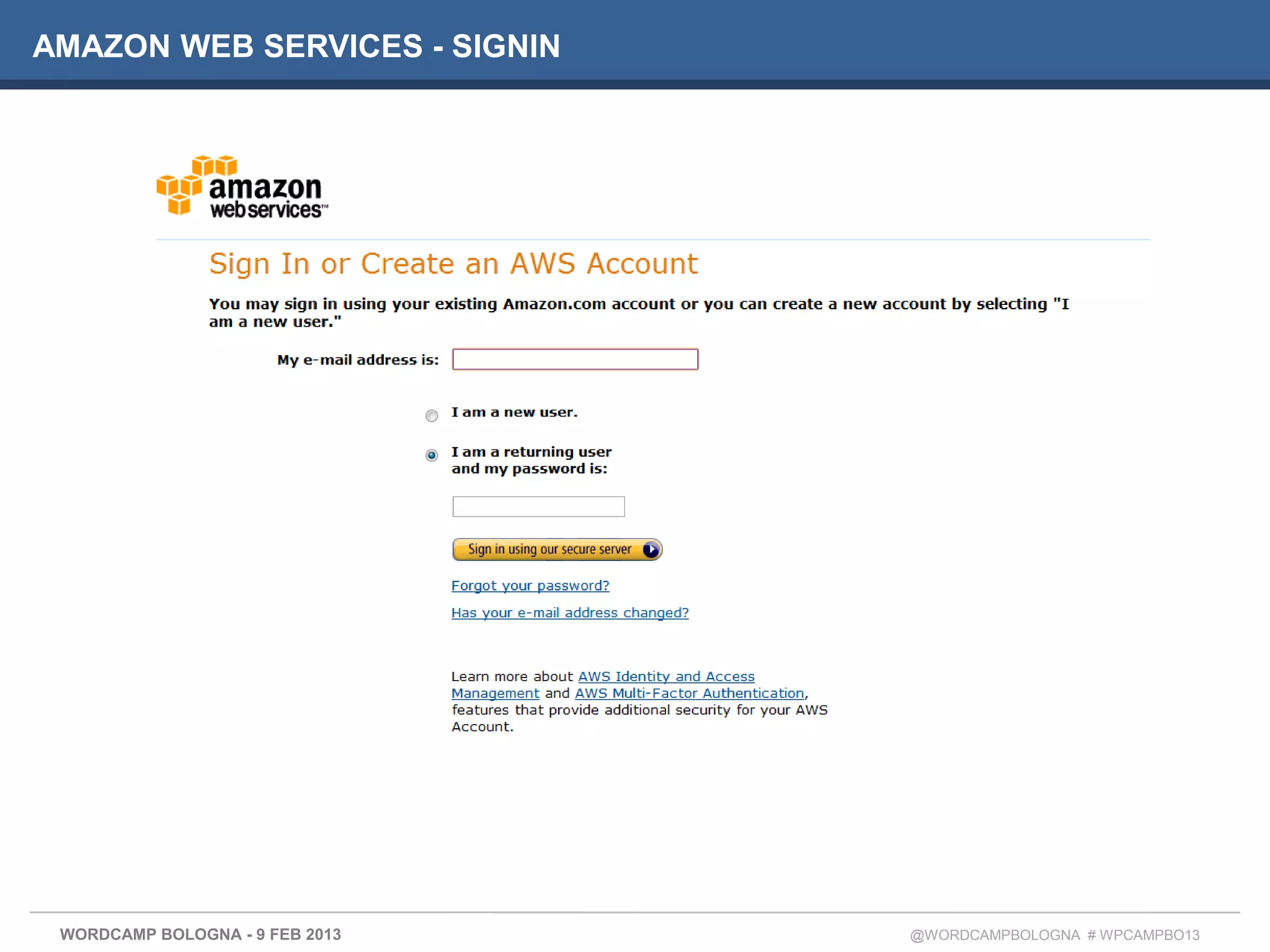 AMAZON WEB SERVICES - SIGNIN




 WORDCAMP BOLOGNA - 9 FEB 2013   @WORDCAMPBOLOGNA # WPCAMPBO13
 