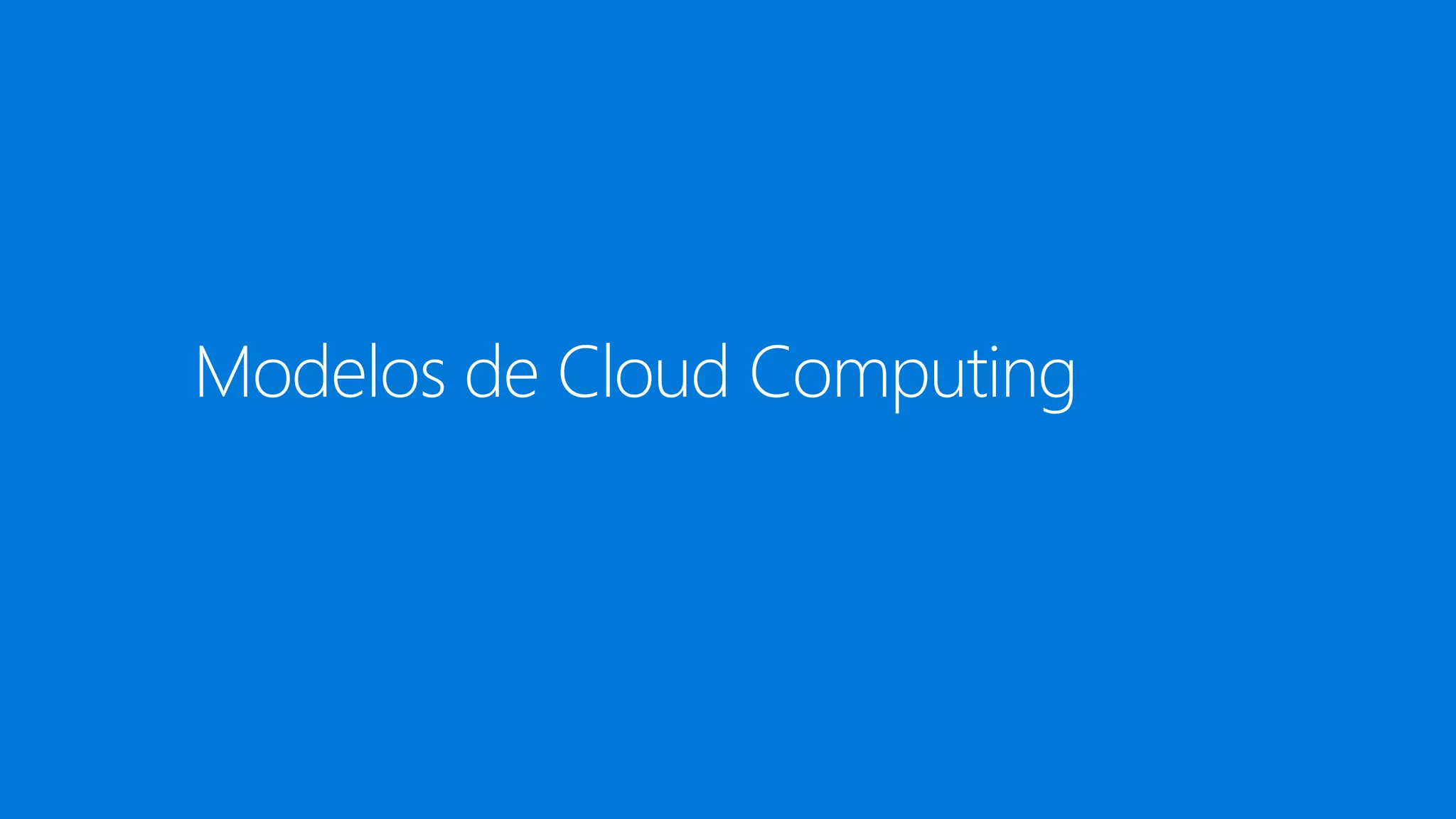 Modelos de Cloud Computing
 
