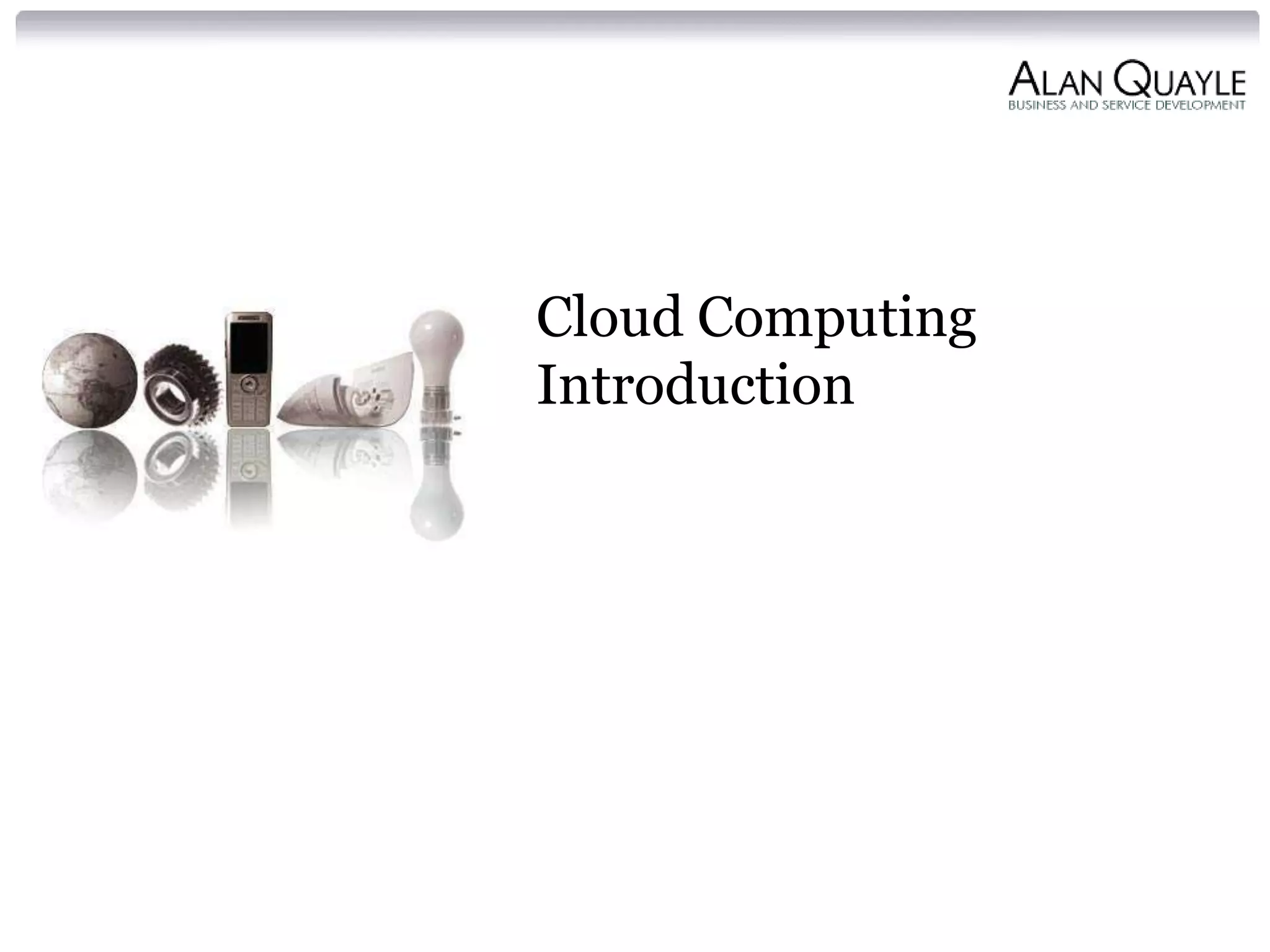 Cloud Computing
Introduction
 