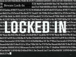 Beware Lock-In




                 141
 