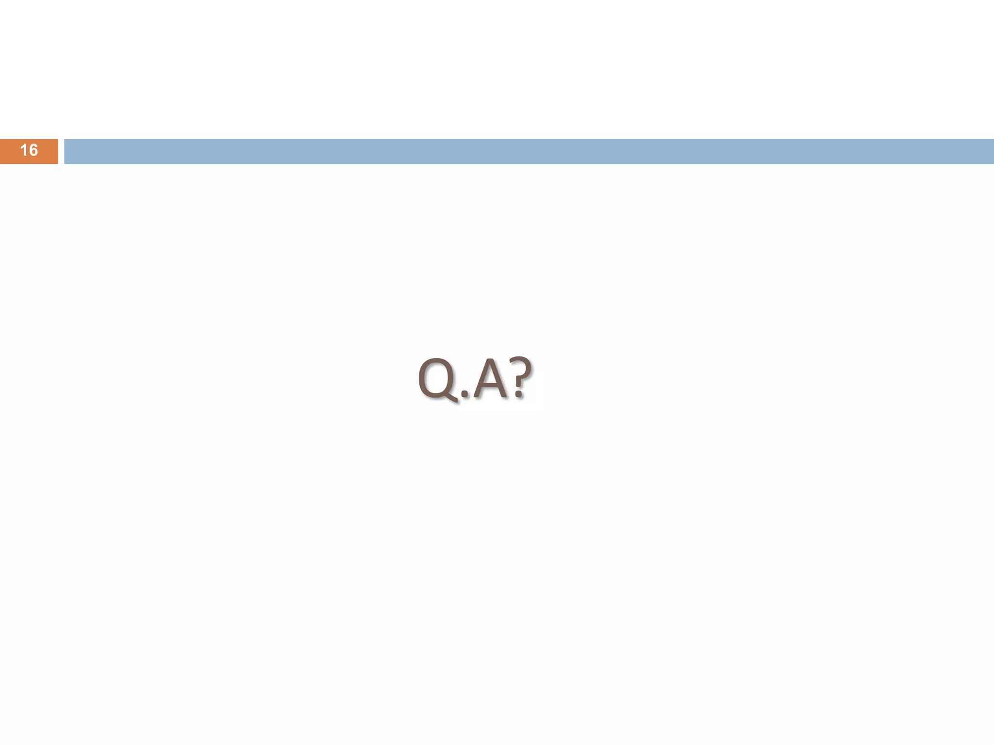 Q.A?
16
 