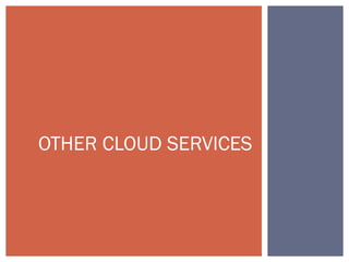 OTHER CLOUD SERVICES
 