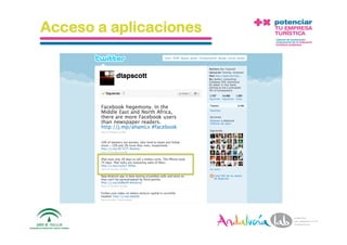 Acceso a aplicaciones




1/6/10    Departamento de Marke2ng ‐ Socialtec    11 
 