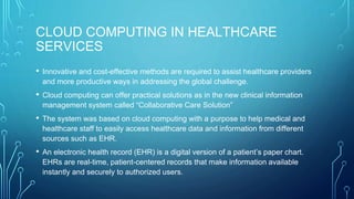 Cloud computing and healthcare services | PPTX