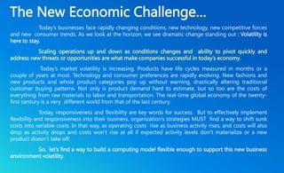 The New Economic Challenge… 
Today’s businesses face rapidly changing conditions, new technology, new competitive forces 
...