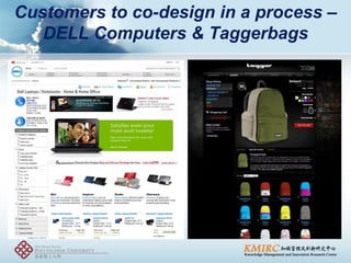 Customers to co-design in a process – DELL Computers & Taggerbags  