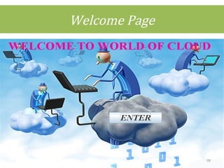 Welcome Page
38
 