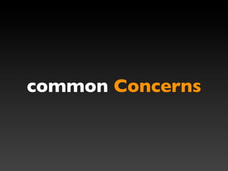 common Concerns
 