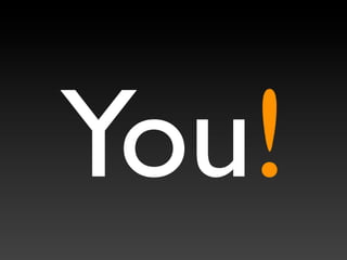 You!
 