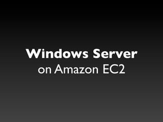 Windows Server
 on Amazon EC2
 