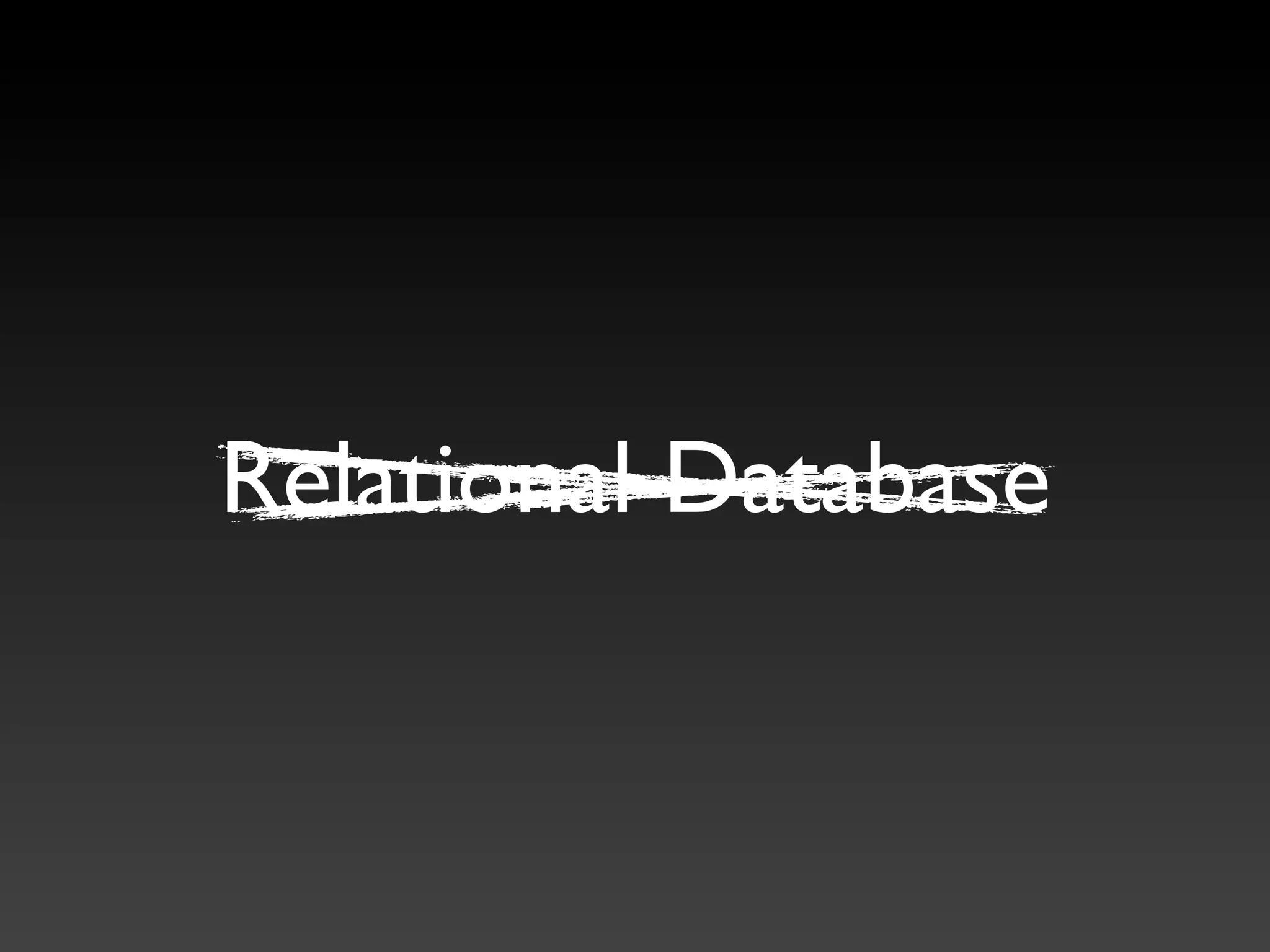 Relational Database
 