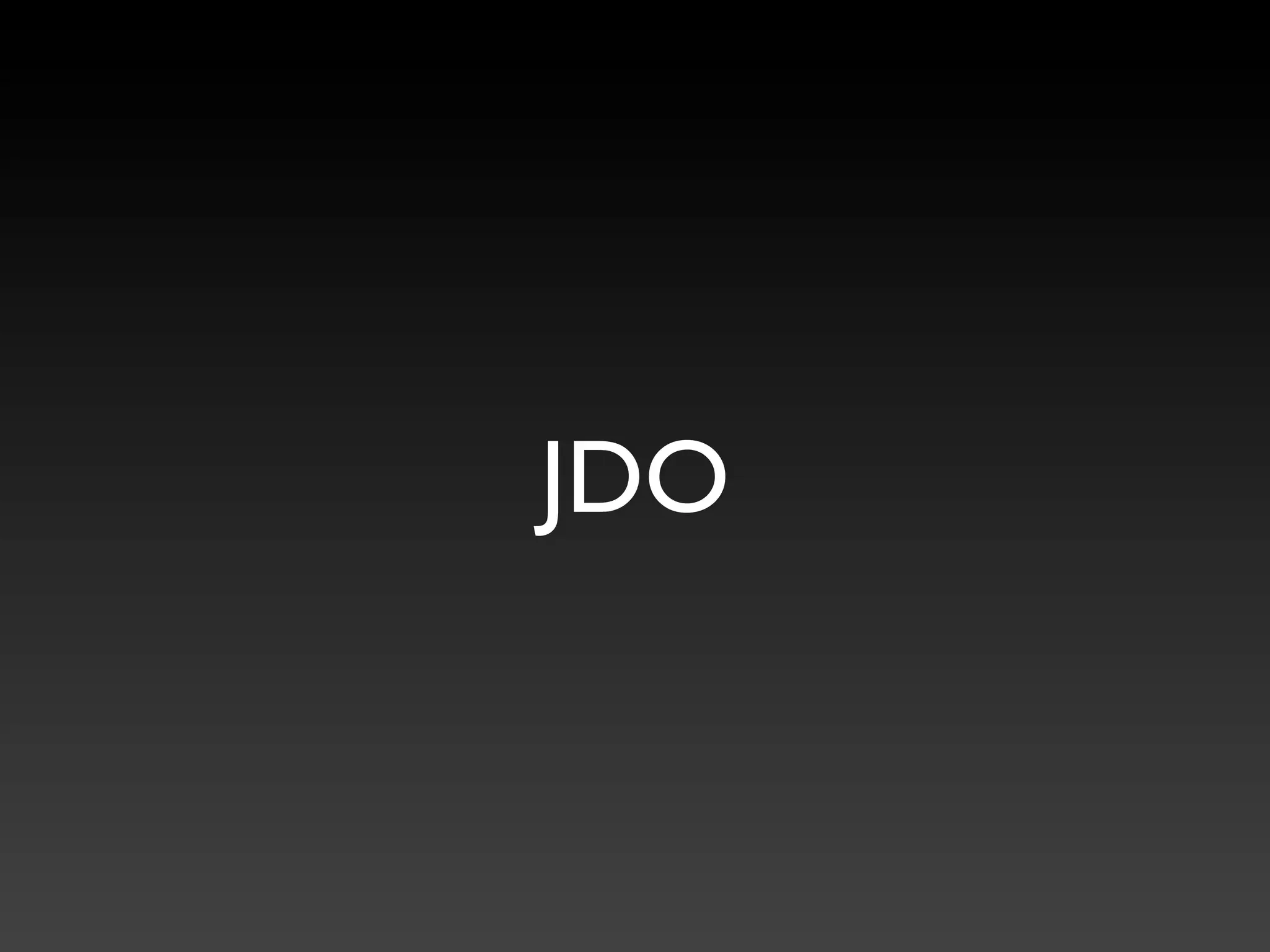 JDO
 
