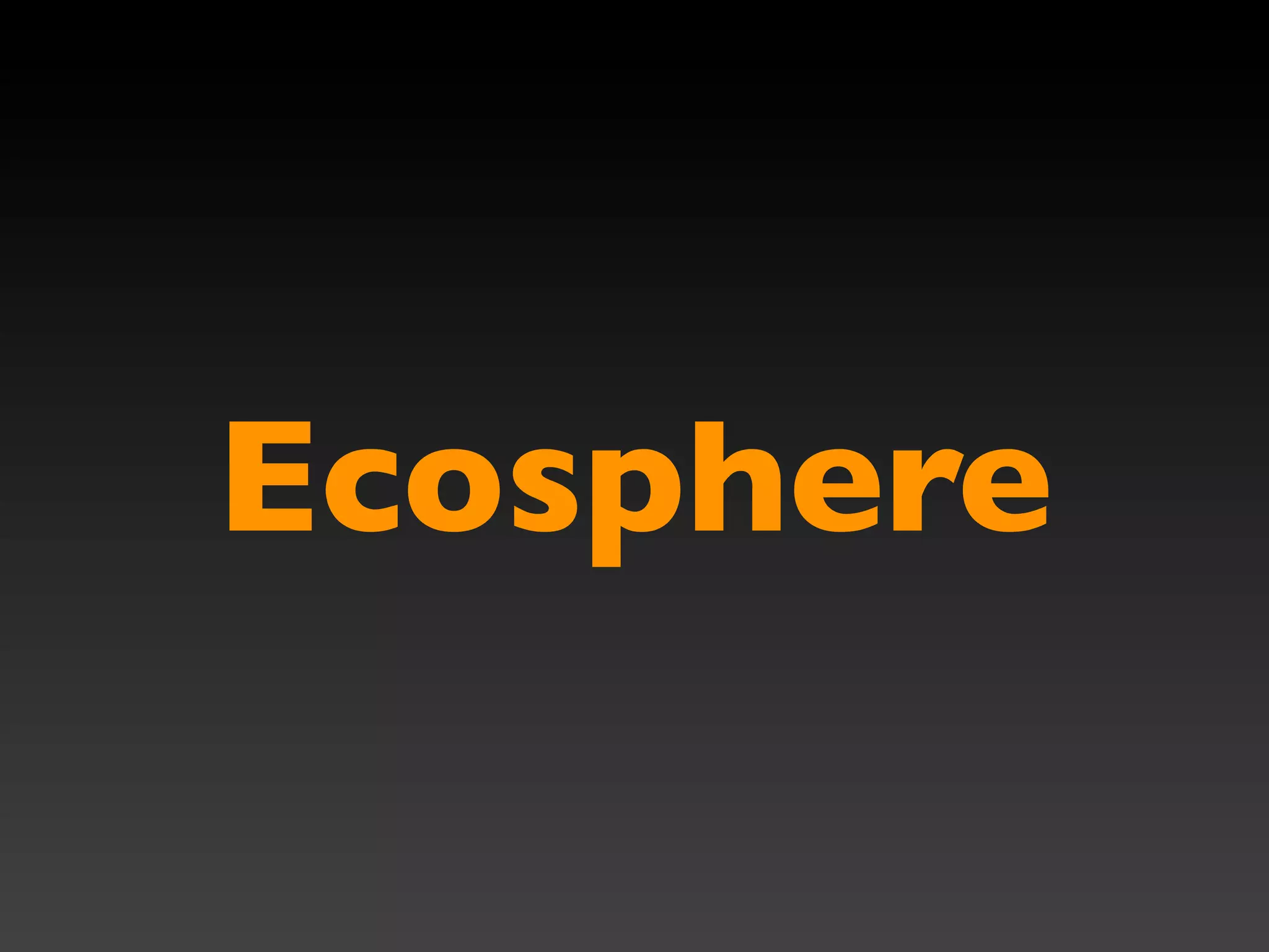 Ecosphere
 
