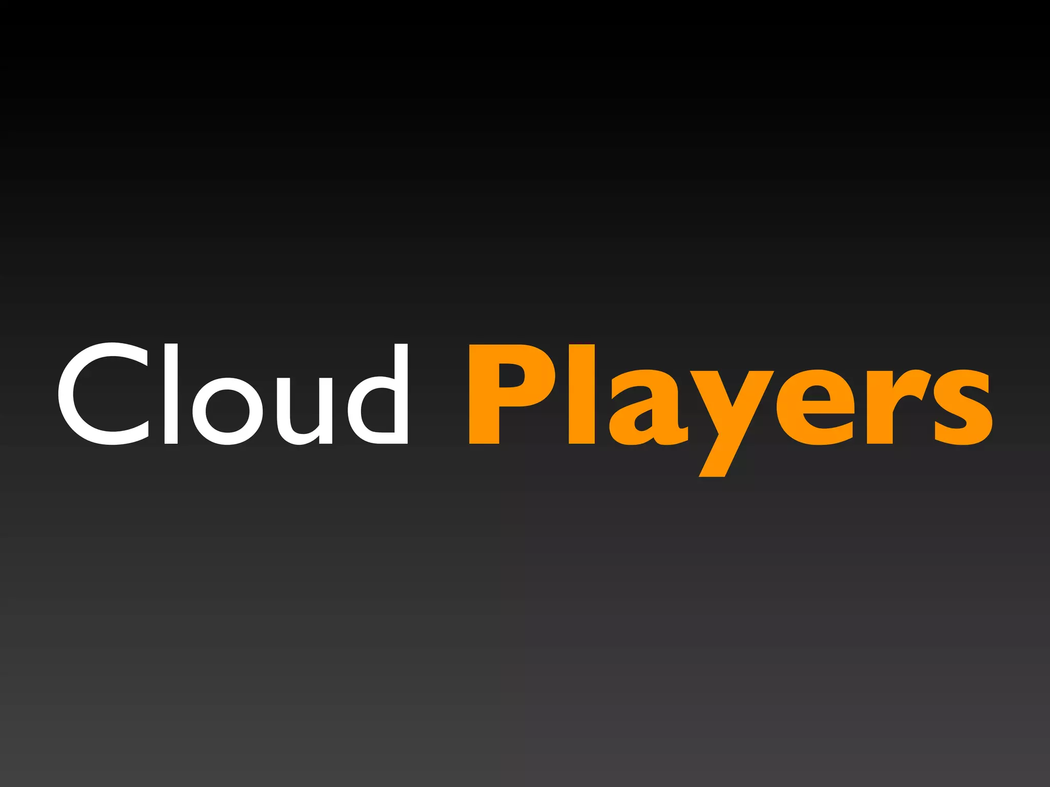 Cloud Players
 