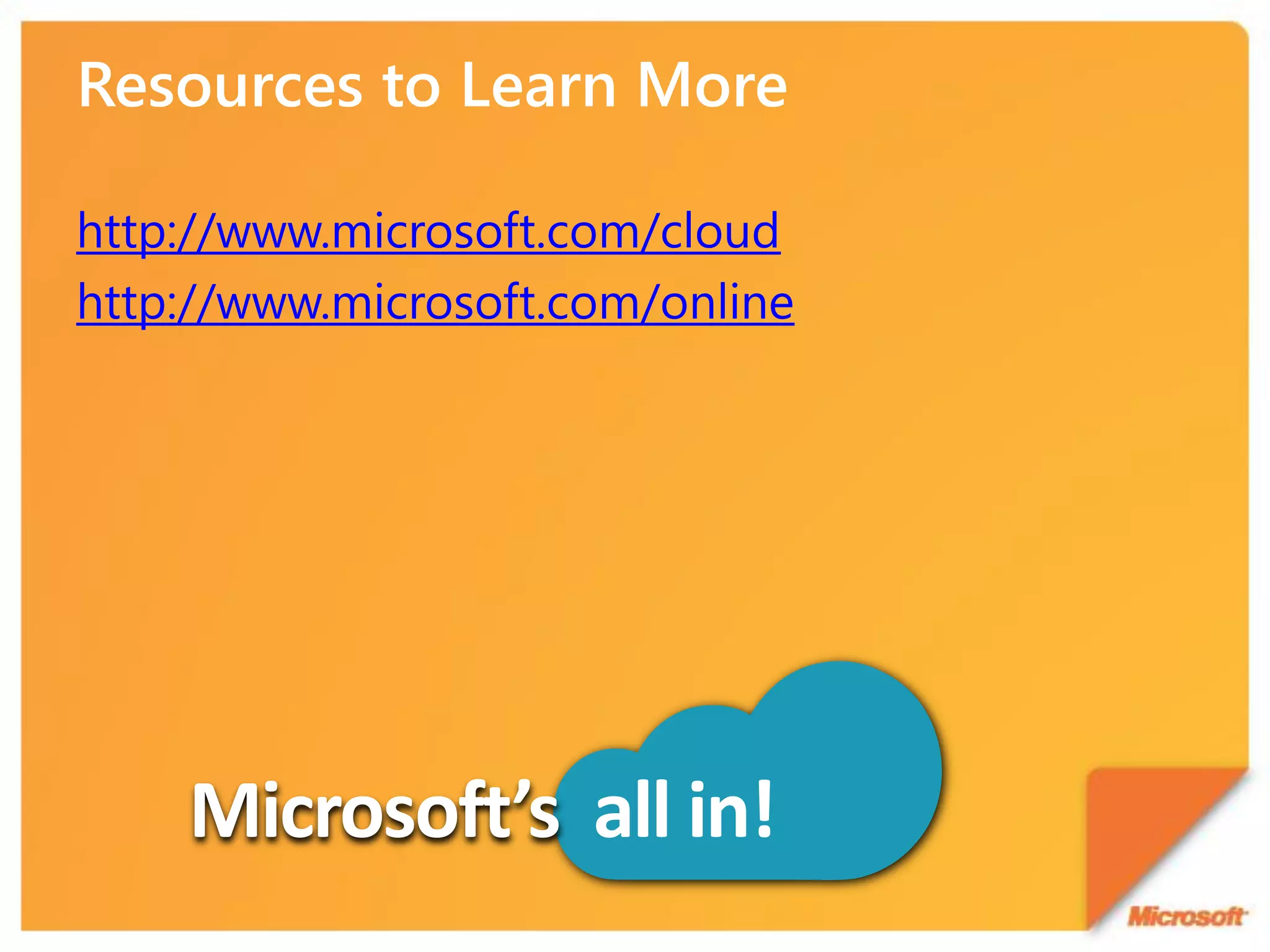 http://www.microsoft.com/cloud
http://www.microsoft.com/online
 