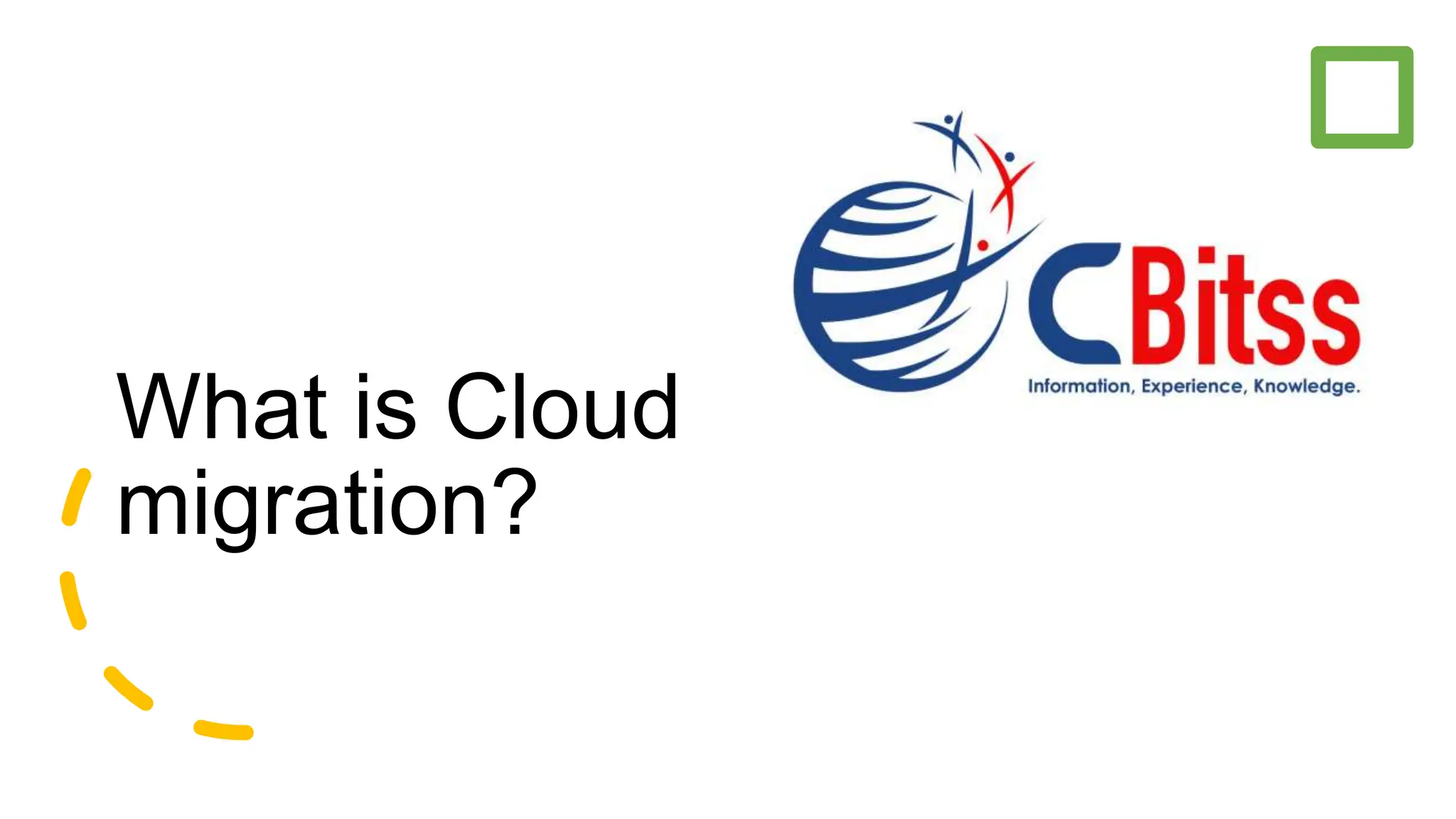 What is Cloud
migration?
 